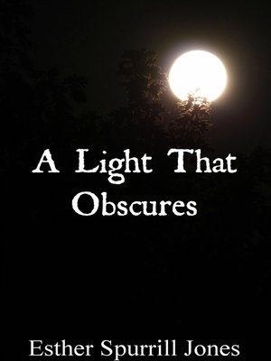 cover image of A Light That Obscures